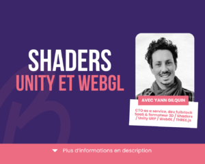 Formation Shaders unity et WEBGL
